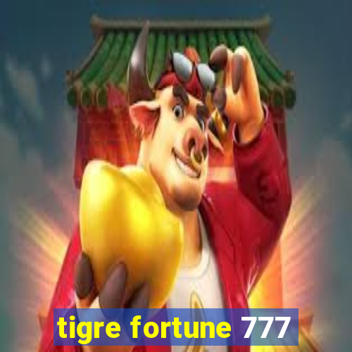 tigre fortune 777